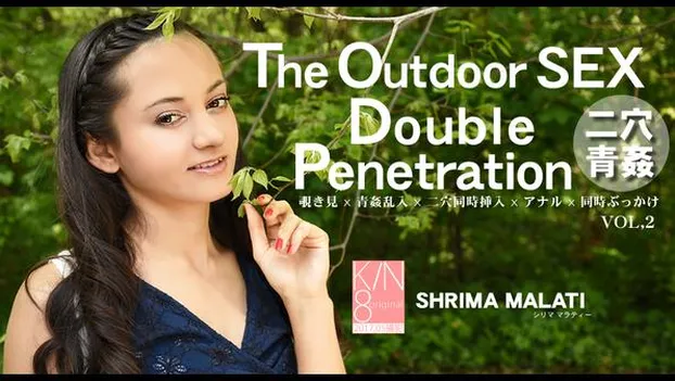 The Outdoor SEX Double Penetration 二穴青姦 VOL2 SHRIMA MALATI
