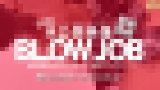 BLOW JOB The Unreleased 未公開映像 金8美少女二人のネットリ濃厚フェラチオ！！